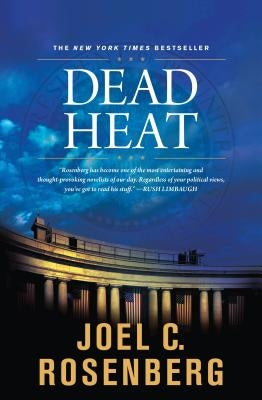 Dead Heat by Rosenberg, Joel C.