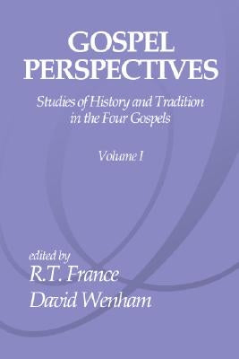 Gospel Perspectives, Volume 1 by France, R. T.
