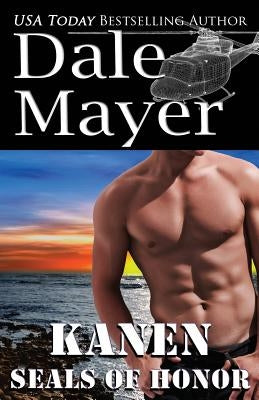 SEALs of Honor: Kanen by Mayer, Dale
