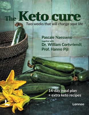 The Keto Cure: Two Weeks That Will Change Your Life by Naessens, Pascale