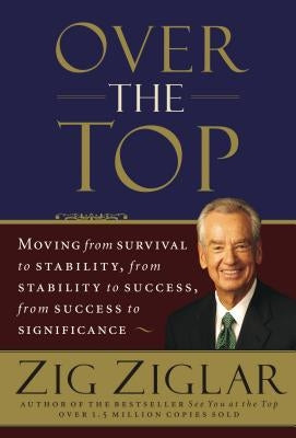 Over the Top by Ziglar, Zig