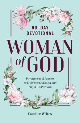 Woman of God: 60-Day Devotional by Writes, Candace