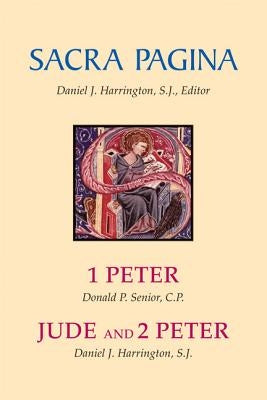 Sacra Pagina: 1 Peter, Jude and 2 Peter by Senior, Donald P.