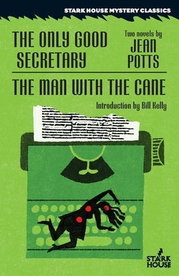 The Only Good Secretary / The Man With the Cane by Potts, Jean