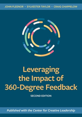 Leveraging the Impact of 360-Degree Feedback, Second Edition by Fleenor, John