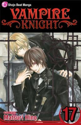 Vampire Knight, Volume 17 by Hino, Matsuri