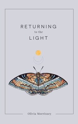 Returning to the Light by Morrissey, Olivia