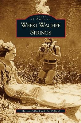 Weeki Wachee Springs by Pelland, Maryan