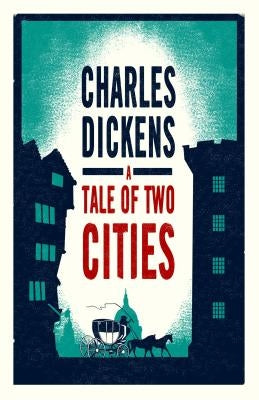 A Tale of Two Cities by Dickens, Charles