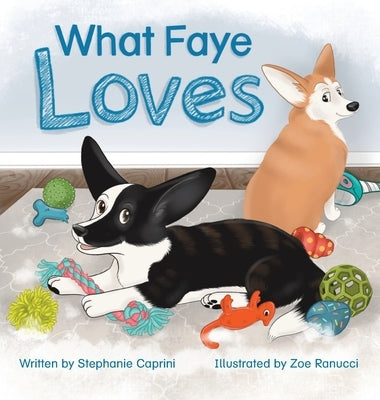 What Faye Loves by Caprini, Stephanie