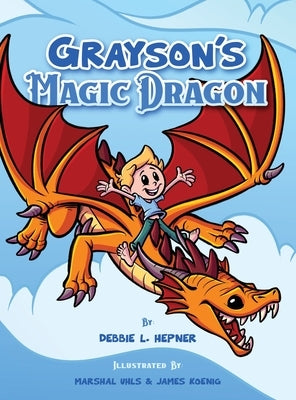 Grayson's Magic Dragon by Hepner, Debbie L.