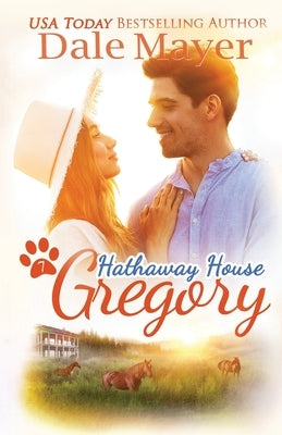 Gregory: A Hathaway House Heartwarming Romance by Mayer, Dale