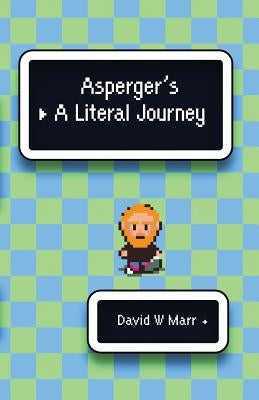 Asperger's: A Literal Journey by Marr, David