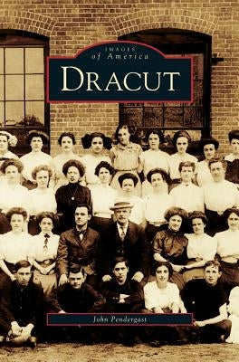 Dracut by Pendergast, John