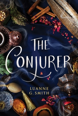The Conjurer by Smith, Luanne G.