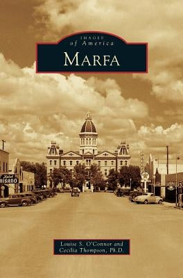Marfa by O'Connor, Louise S.