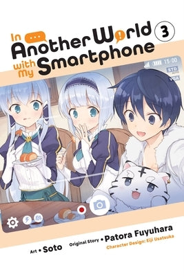 In Another World with My Smartphone, Vol. 3 (Manga) by Fuyuhara, Patora