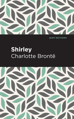 Shirley by Bronte, Charlotte