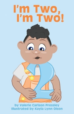 I'm Two, I'm Two! by Pressley, Valerie Carlson