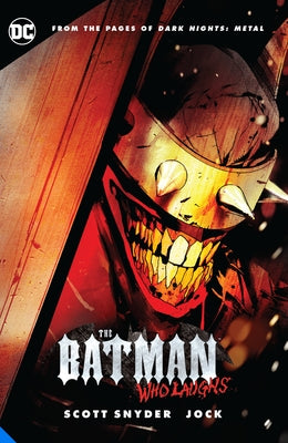 The Batman Who Laughs by Snyder, Scott