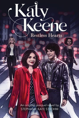 Restless Hearts (Katy Keene, Novel #1) by Strohm, Stephanie Kate