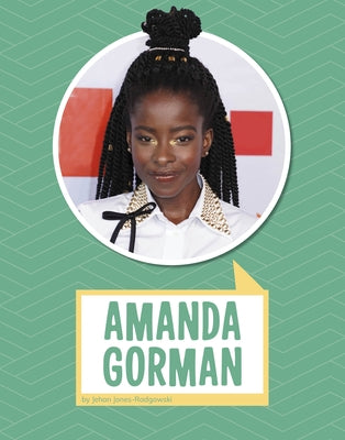 Amanda Gorman by Jones-Radgowski, Jehan