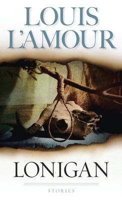 Lonigan: Stories by L'Amour, Louis