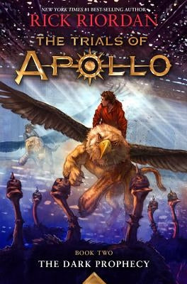 The Dark Prophecy (the Trials of Apollo, Book Two) by Riordan, Rick