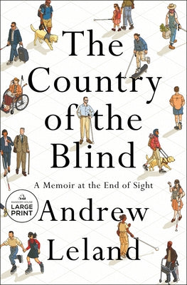 The Country of the Blind: A Memoir at the End of Sight by Leland, Andrew