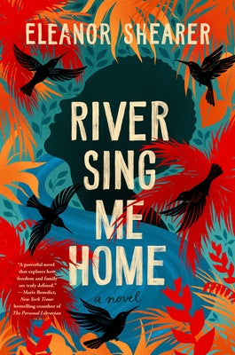 River Sing Me Home by Shearer, Eleanor