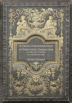 A Gross Conglomeration of Disgusting Characters by Tourino, Zenny