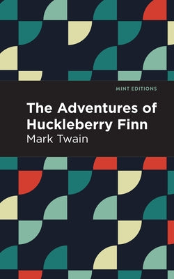 The Adventures of Huckleberry Finn: Large Print Edition by Twain, Mark