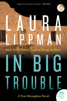 In Big Trouble: A Tess Monaghan Novel by Lippman, Laura