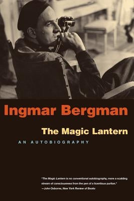 The Magic Lantern: An Autobiography by Bergman, Ingmar