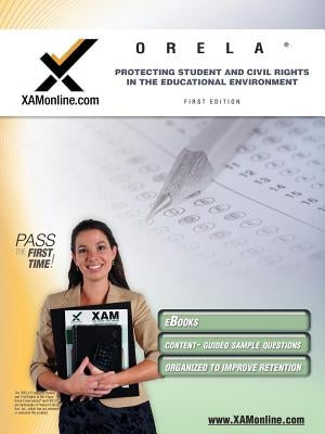 Orela Protecting Students and Civil Rights in the Educational Environment Teacher Certification Test Prep Study Guide by Wynne, Sharon A.