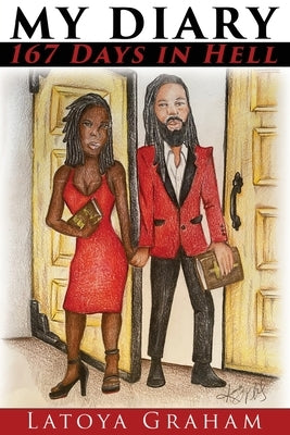 My Diary of 167 Day in Hell by Graham, Latoya