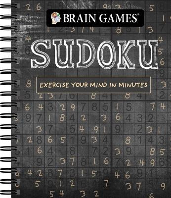 Brain Games Sudoku: Exercise Your Mind in Minutes by Publications International