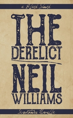 The Derelict by Williams, Neil