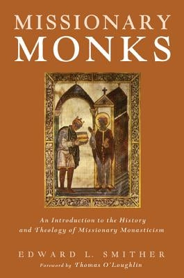 Missionary Monks by Smither, Edward L.