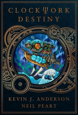 Clockwork Destiny by Anderson, Kevin J.