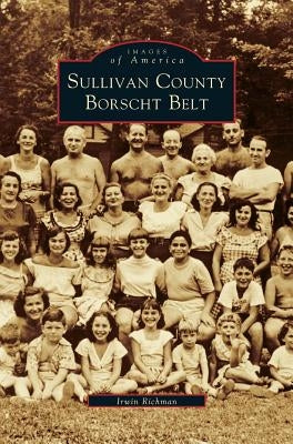 Sullivan County Borscht Belt by Richman, Irwin