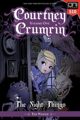Courtney Crumrin Vol. 1, Volume 1: The Night Things by Naifeh, Ted