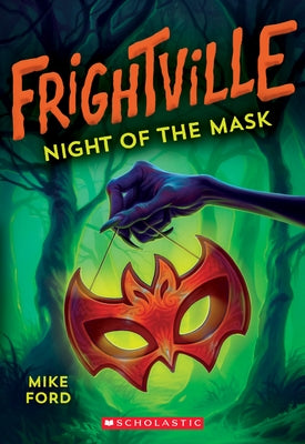 Night of the Mask (Frightville #4), Volume 4 by Ford, Mike