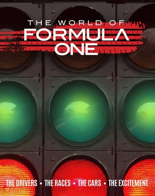 The World of Formula One: The Drivers the Races the Cars the Excitement by O'Neill, Michael