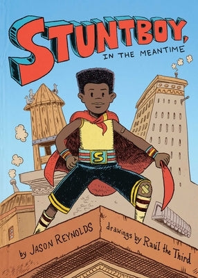 Stuntboy, in the Meantime by Reynolds, Jason