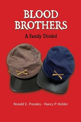 Blood Brothers: A Family Divided by Pressley, Ronald E.
