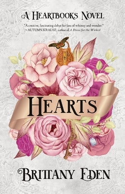 Hearts: A Contemporary Fairytale Romance (Heartbooks Book 2) by Eden, Brittany