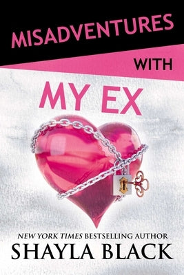 Misadventures with My Ex by Black, Shayla