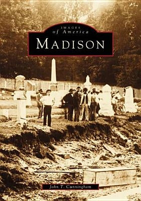 Madison by Cunningham, John T.