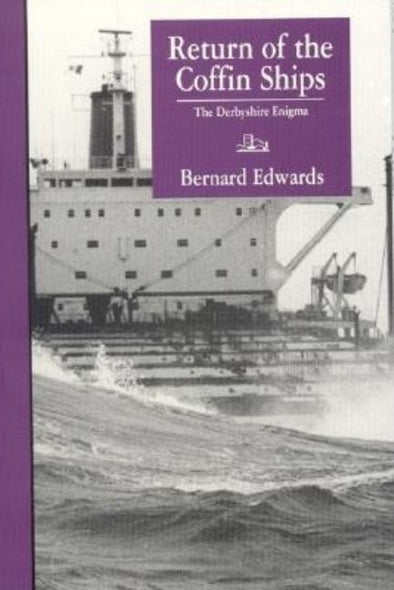 Return of the Coffin Ships-And The Derbyshire Enigma by Edwards, Bernard